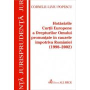 Hotararile C.E.D.O. pronuntate in cauzele impotriva Romaniei (1998-2002)