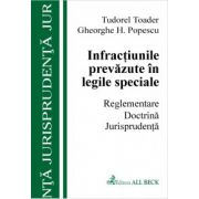 Infractiuni prevazute in legi speciale. Reglementare. Doctrina. Jurisprudenta