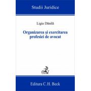 Organizarea si exercitarea profesiei de avocat