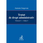 Tratat de drept administrativ, vol I, editia a IV-a