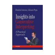 Insights into Consecutive Interpreting. A Practical Approach