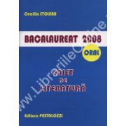 Bacalaureat 2008  Oral - Caiet de literatura