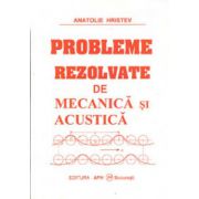 Probleme rezolvate de Mecanica si Acustica