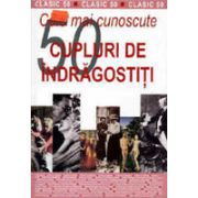 Cele mai cunoscute 50 de cupluri