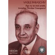 Aşa nu se mai poate, tovarăşe Nicolae Ceauşescu! - Memorii după 20 de ani