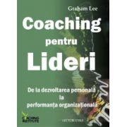 Coaching pentru lideri - De la dezvoltarea personala la performanta organizationala