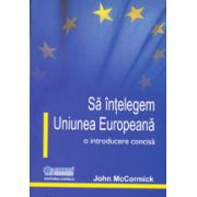 Sa intelegem Uniunea Europeana