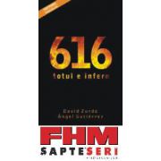 616 totul e infern