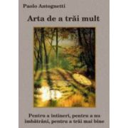 Arta de a trai mult