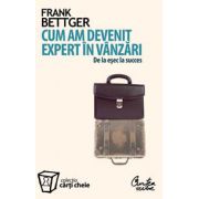 Cum am devenit expert în vânzări - Ediţia a II-a