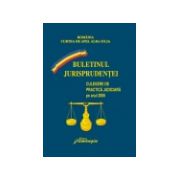 Curtea de Apel Alba-Iulia. Buletinul jurisprudenţei. Culegere de practică judiciară pe anul 2006