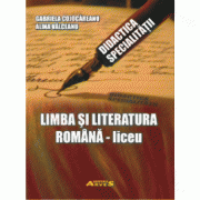 DIDACTICA - LIMBA SI LITERATURA ROMANA - liceu