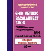 GHID METODIC BACALAUREAT 2008 M1. MATEMATICA MODELE DE REZOLVARE