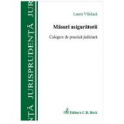 Masurile asiguratorii. Culegere de practica judiciara