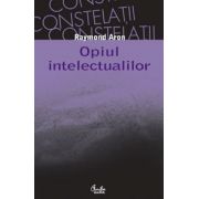 Opiul intelectualilor ~ editia a II-a