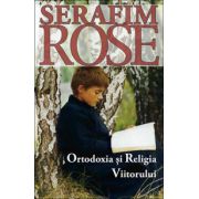 Ortodoxia si Religia Viitorului