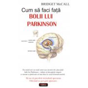 Cum sa faci fata bolii lui Parkinson