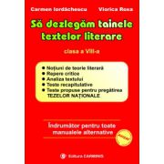 Sa dezlegam tainele textelor literare a VIII - a