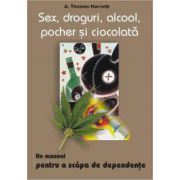 Sex, droguri, alcool, pocher si ciocolata - un manual pentru a scapa de dependente