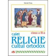 Caiet de Religie cultul ortodox clasa a III-a