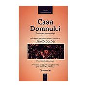 Casa Domnului - vol. 4 - primele civilizaţii evoluate - decăderea lor şi purificarea pământului prin intermediul potopului