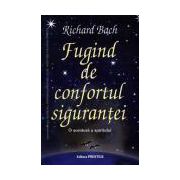 Fugind de confortul siguranţei - o aventură a spiritului