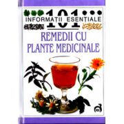 Remedii cu Plante Medicinale - 101 de informatii esentiale