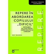 Repere in abordarea copilului dificil