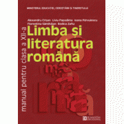 Limba si literatura romana. Manual. Clasa a XII-a