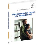 Viata bolnavului de cancer si a apropiatilor sai