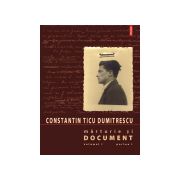 Marturie si document, vol. I