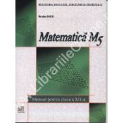 Matematica M5. Manual pentru clasa a XII-a