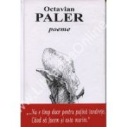 Octavian Paler. POEME