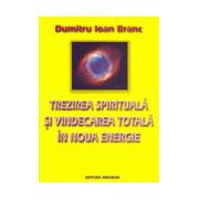 Trezirea spirituală şi vindecarea totală în noua energie