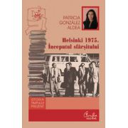 Helsinki 1975. Începutul sfârşitului - Degradarea regimului din România şi singularitatea lui în blocul de Est