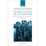 Aliatul uitat al lui HitlerIon Antonescu si regimul sau1940-1944