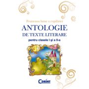 ANTOLOGIE DE TEXTE LITERARE PENTRU CLS. I-II