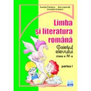 Limba si literatura romana. Caietul elevului pentru clasa a IV-a partea I