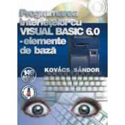 Programarea interfetelor cu Visual Basic 6. 0 - Elemente de bazã