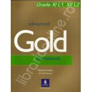 Advanced Gold.Manual Clasa a XI-a L1, XII L2