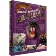 Lumea fascinanta a animalelor