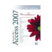 Access 2007 Microsoft Office. Include obiective ale examenului Microsoft Certified Application Specialist