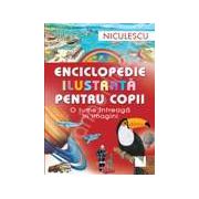 Enciclopedie ilustrata pentru copii. O lume intreaga in imagini