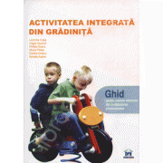 Activitatea integrata din gradinita. Ghid pentru cadrele didactice din invatamantul preuniversitar