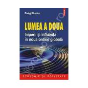 Lumea a doua. Imperii si influenta in noua ordine globala