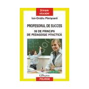 59 de principii de pedagogie practica. Profesorul de succes