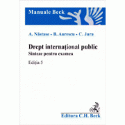 Drept international public. Sinteze pentru examen - Editia a V-a