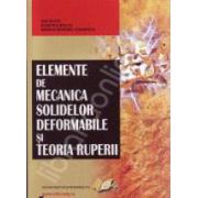 Elemente de mecanica solidelor deformabile si teoria ruperii