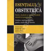 Esentialul in Obstetrica. Pentru studenti si medici rezidenti obstretica - ginecologie