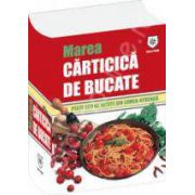 Marea carticica de bucate. Peste 600 de retete din lumea-ntreaga